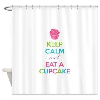  Keep calm and eat a cupcake Shower Curtain  Use code FREECART at Checkout