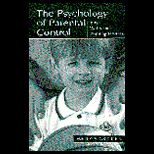 Psychology of Parental Control  How Well Meant Parenting Backfires