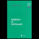 Inhibitors of Cell Growth