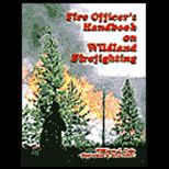 Fire Officers Handbook on Wildland