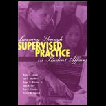 Learning Through Supervised Practice in Student Affairs