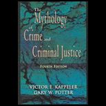 Mythology of Crime and Criminal Justice