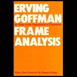 Frame Analysis  An Essay on the Organization of Experience