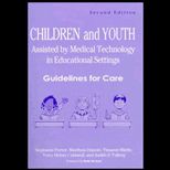 Children and Youth Assisted by Medical Technology in Educational Settings  Guidelines for Care