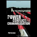 Power, Conflict and Criminalisation