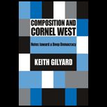 Composition and Cornel West Notes toward a Deep Democracy
