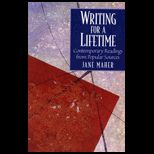 Writing for a Lifetime  Contemporary Readings from Popular Sources