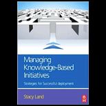 Managing Knowledge Based Initiatives
