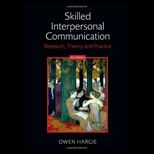 Skilled Interpersonal Communication Research, Theory and Practice