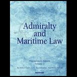 Admiralty and Maritime Law, Volume 2