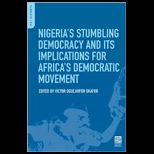 Nigerias Stumbling Democracy and Its Implications for Africas Democratic Movement