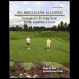 No Mulligans Allowed Strategically Plotting Your Public Relations Course