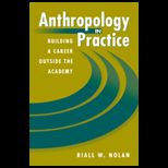 Anthropology in Practice  Building a Career Outside the Academy