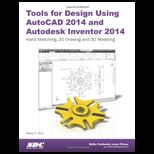 Tools for Design Using AutoCAD 2014 and Autodesk Inventor 2014