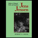 Jens Jensen Maker of Natural Parks and 