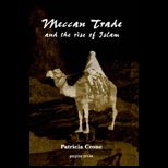 Meccan Trade and the Rise of Islam