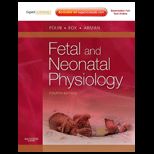 Fetal and Neonatal Physiology Expert Consult