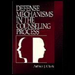 Defense Mechanisms in Counseling