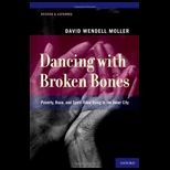 Dancing With Broken Bones