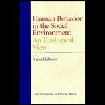 Human Behavior in the Social Environment  An Ecological View