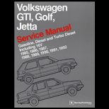 Volkswagen GTI, Golf, Jetta Service Manual 1985, 1986, 1987, 1988, 1989, 1990, 1991 1992  Gasoline, Diesel, and Turbo Diesel, Including 16V