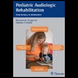 Pediatric Audiologic Rehabilitation