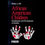 African American Children  Socialization and Development in Families