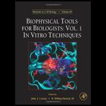 Biophysical Tools for Biologists, Volume 1