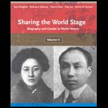 Sharing the World Stage Volume 2  Biography of World Civilization