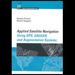 Applied Satellite Navigation Using GPS, GALILEO, and Augmentation Systems