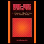 Drug Drug Interaction Primer  A Compendium of Case Vignettes for the Practicing Clinician