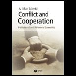 Conflict and Cooperation  Institutional and Behavioral Economics