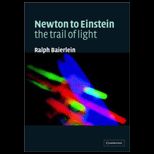 Newton to Einstein the Trail of Light  An Excursion to the Wave Particle Duality and the Special Theory of Relativity