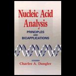 Nucleic Acid Analysis  Principles and Bioapplications