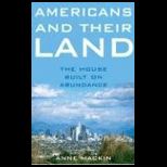 Americans and Their Land  House Built on Abundance