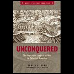 Unconquered  Iroquois League at War in Colonial America