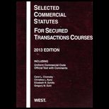 Selected Commercial Statutes For Secured Transactions Courses, 13 Edition