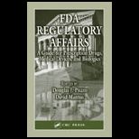 FDA Regulatory Affairs  Guide for Prescription Drugs, Medical Devices, and Biologics
