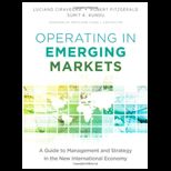 Operating in Emerging Markets A Guide to Management and Strategy in the New International Economy