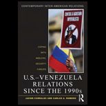 U. S.  Venezuela Relations Since the 1990s