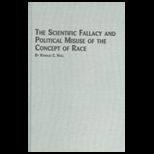 Scientific Fallacy and Political Misuse of the Concept of Race