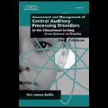 Assessment and Management of Central Auditory Processing Disorders in the Educational Setting  From Science to Practice