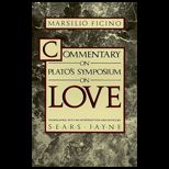 Commentary on Platos Symposium on Love