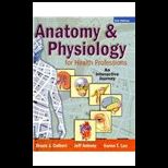Anatomy and Physiology for Health Professions   With Dvd and Workbook