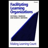 Facilitating Learning Organizations  Making Learning Count