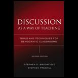 Discussion as a Way of Teaching  Tools and Techniques for Democratic Classrooms, 2nd Edition