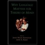 Why Language Matters for Theory of Mind
