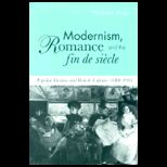 Modernism, Romance and Fin De Siecle