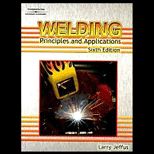 Welding  Principles and Applications