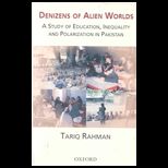 Denizens of Alien Worlds  A Study of Education, Inequality and Polarization in Pakistan